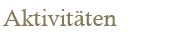 Aktivitäten